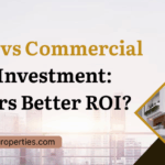 Residential vs Commercial Real Estate Investment: Which Offers Better ROI?